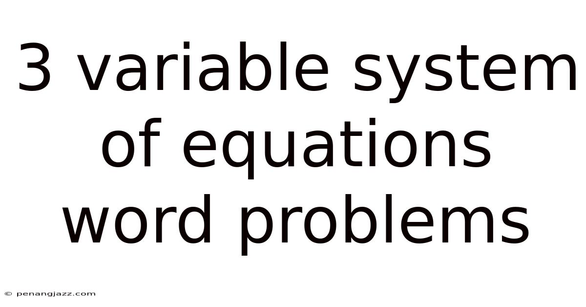 3 Variable System Of Equations Word Problems