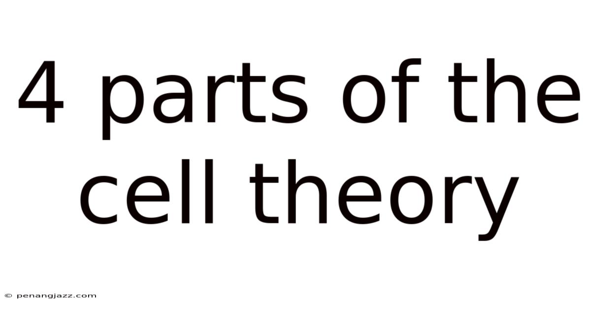 4 Parts Of The Cell Theory