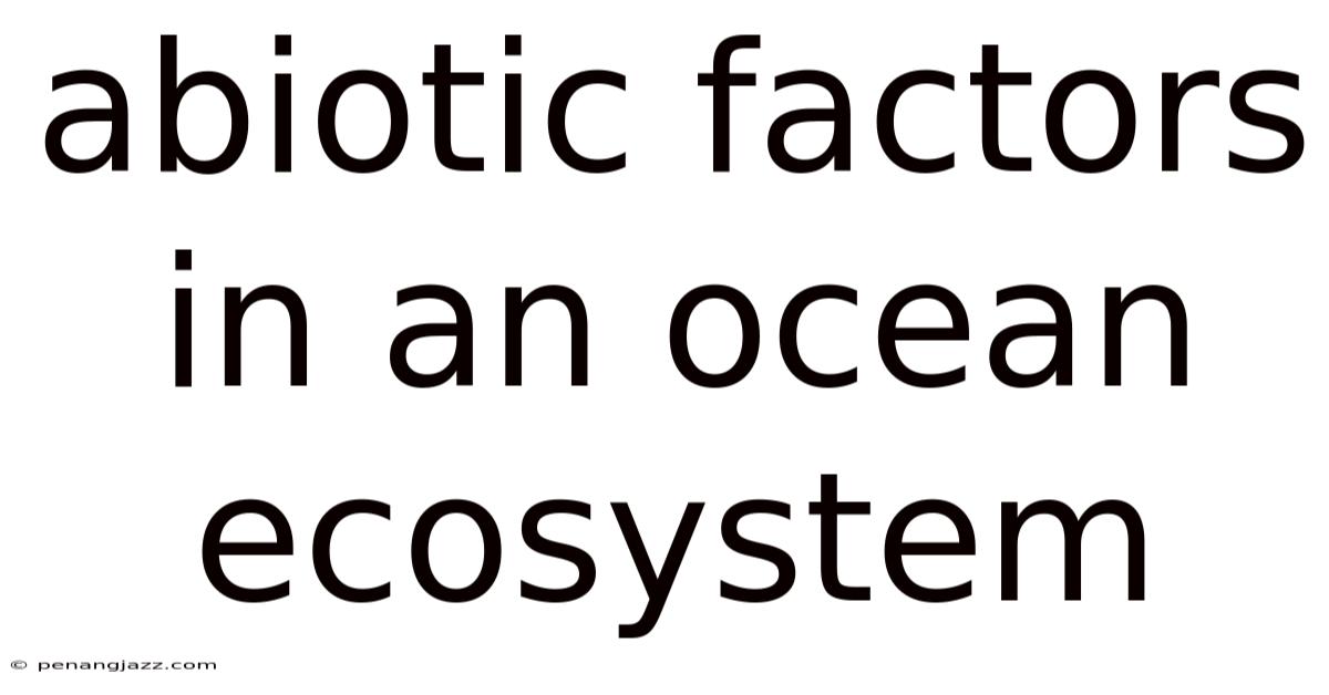 Abiotic Factors In An Ocean Ecosystem