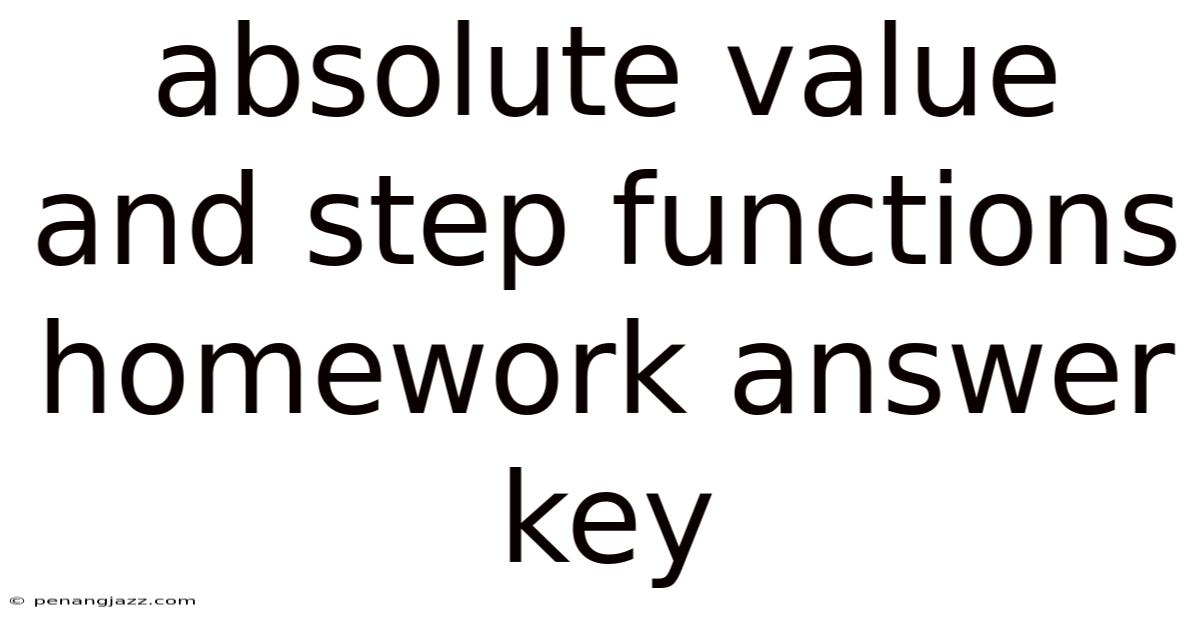 Absolute Value And Step Functions Homework Answer Key