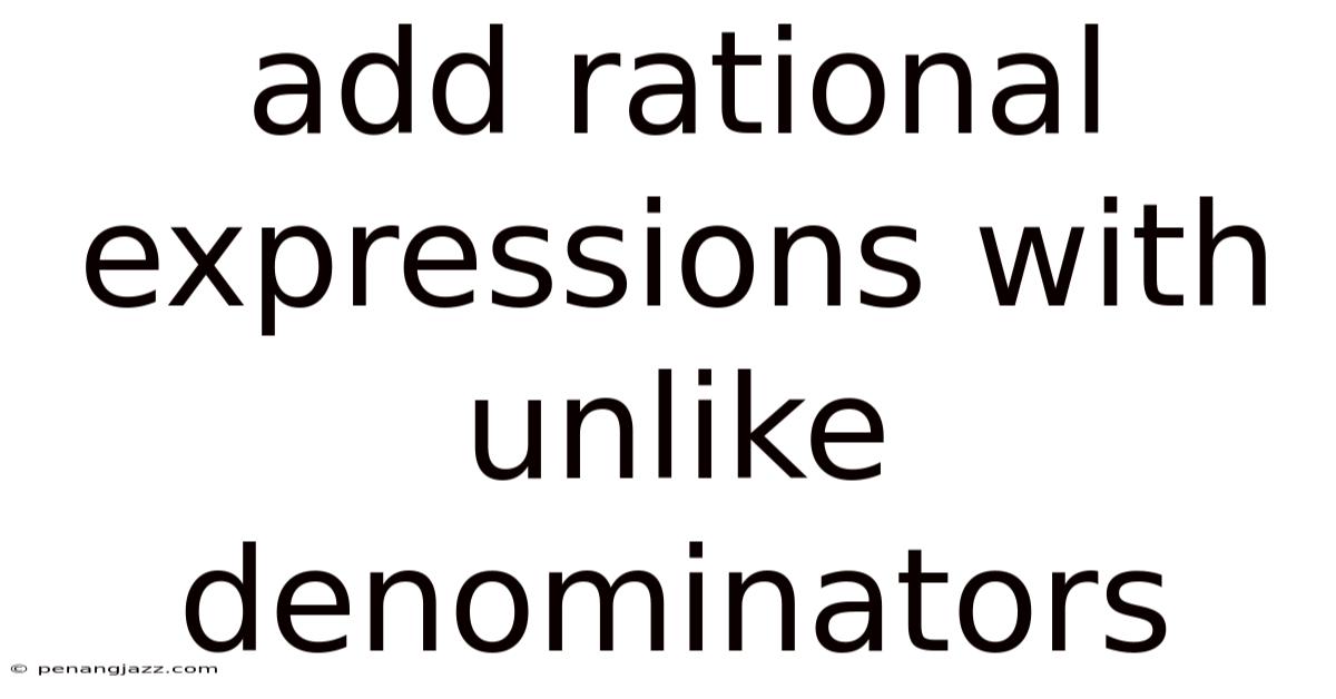 Add Rational Expressions With Unlike Denominators