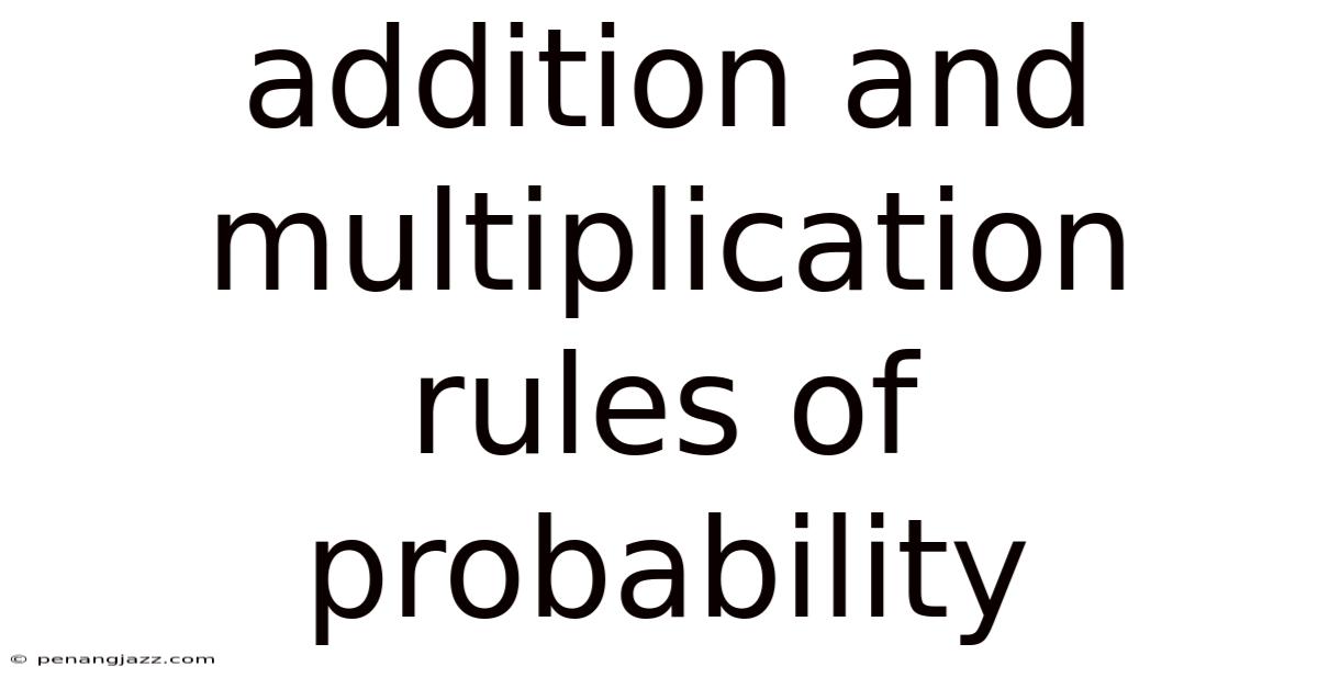 Addition And Multiplication Rules Of Probability