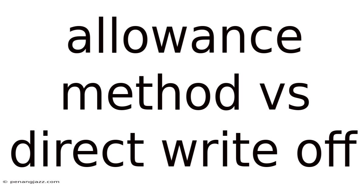 Allowance Method Vs Direct Write Off