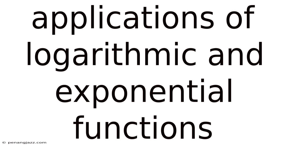 Applications Of Logarithmic And Exponential Functions