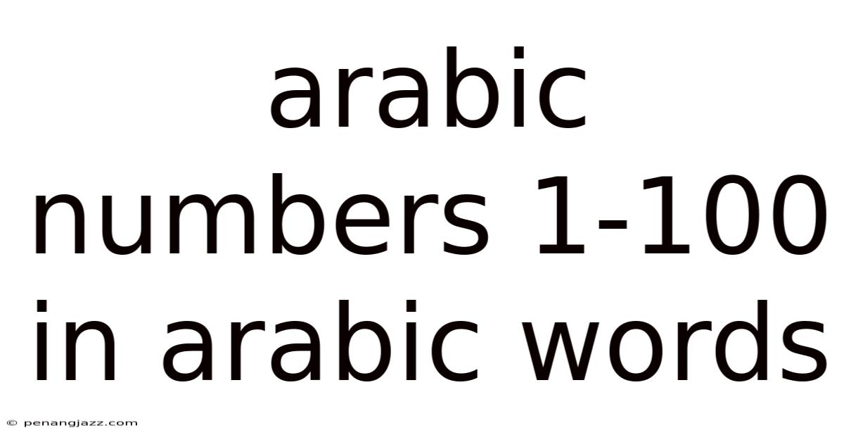 Arabic Numbers 1-100 In Arabic Words