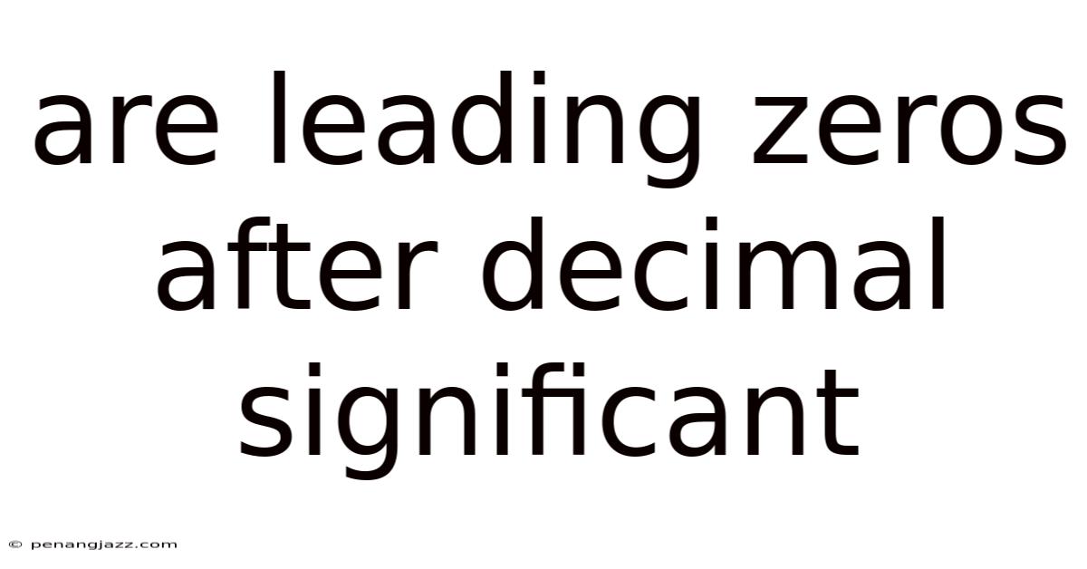 Are Leading Zeros After Decimal Significant