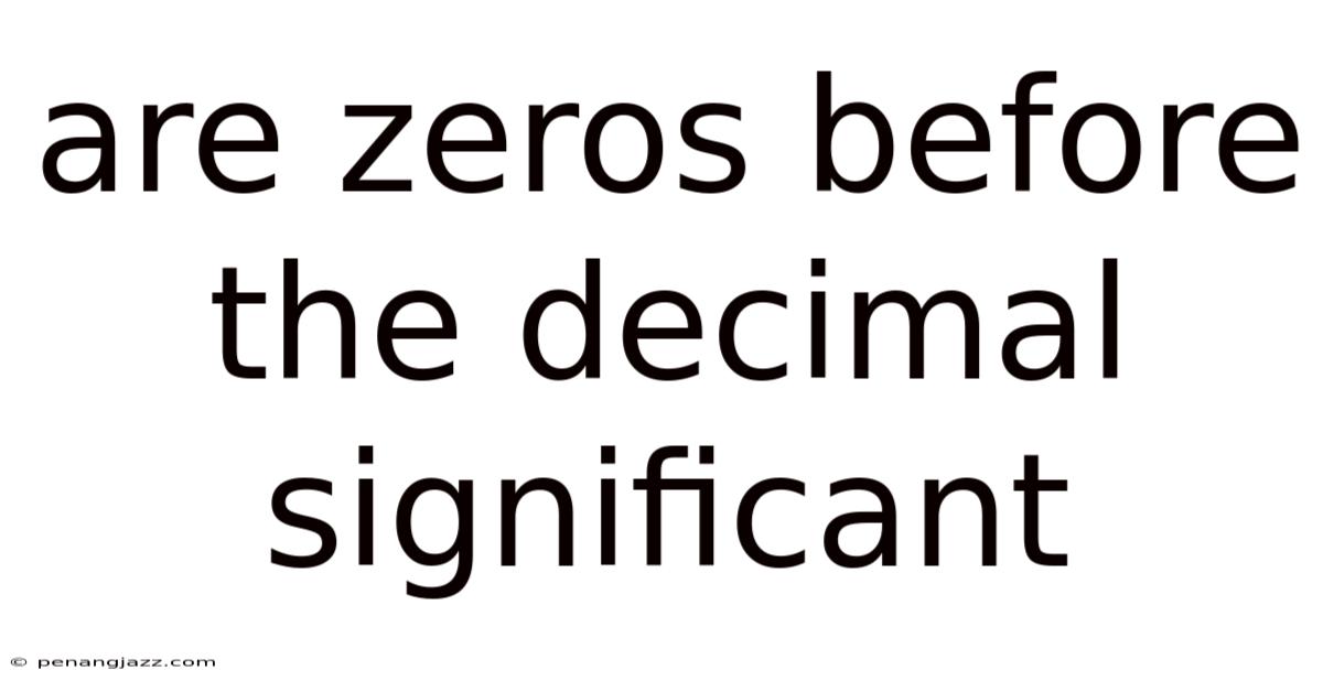 Are Zeros Before The Decimal Significant