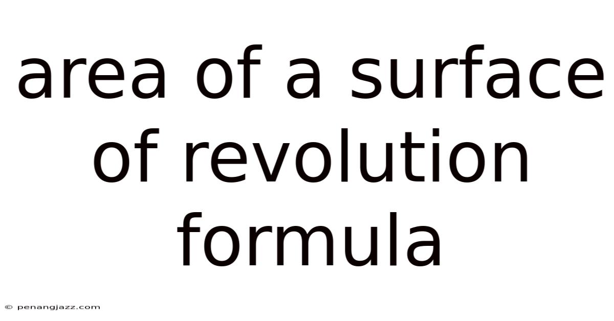 Area Of A Surface Of Revolution Formula