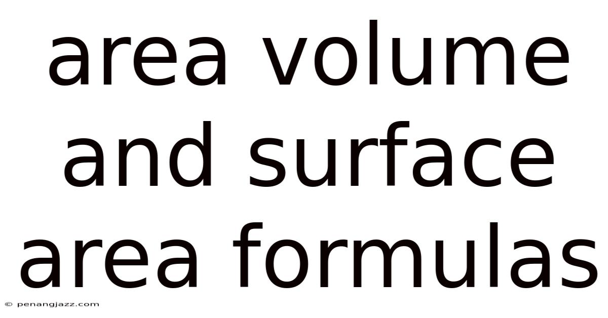 Area Volume And Surface Area Formulas