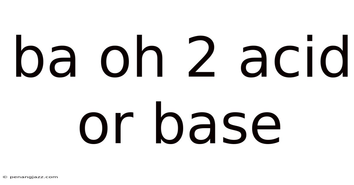 Ba Oh 2 Acid Or Base