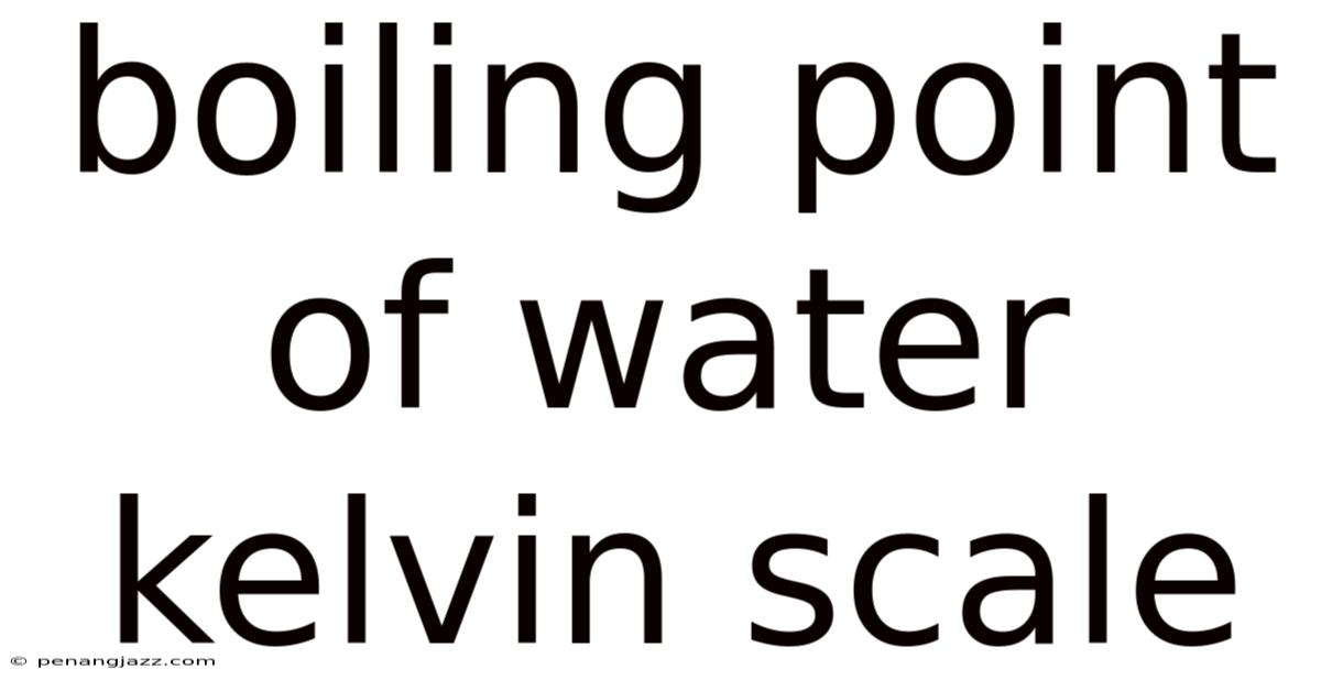 Boiling Point Of Water Kelvin Scale