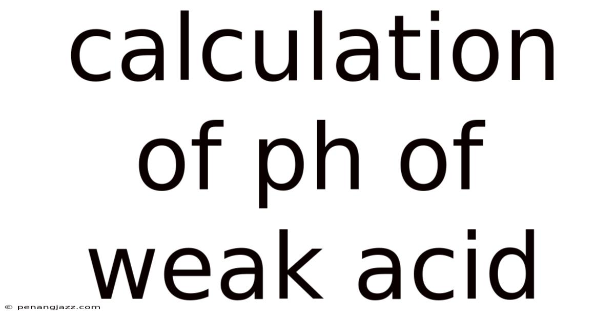 Calculation Of Ph Of Weak Acid