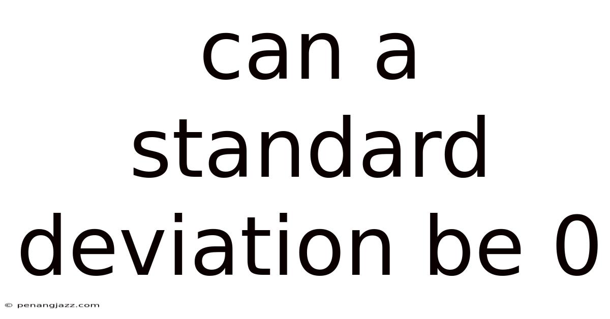 Can A Standard Deviation Be 0