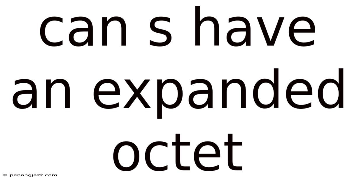 Can S Have An Expanded Octet