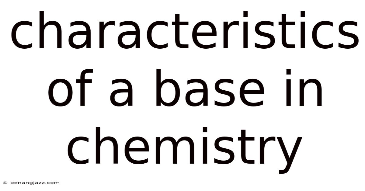 Characteristics Of A Base In Chemistry