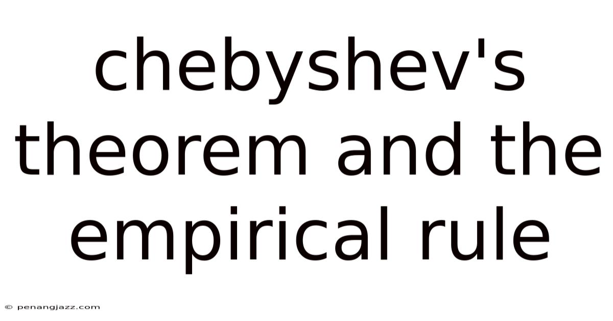 Chebyshev's Theorem And The Empirical Rule