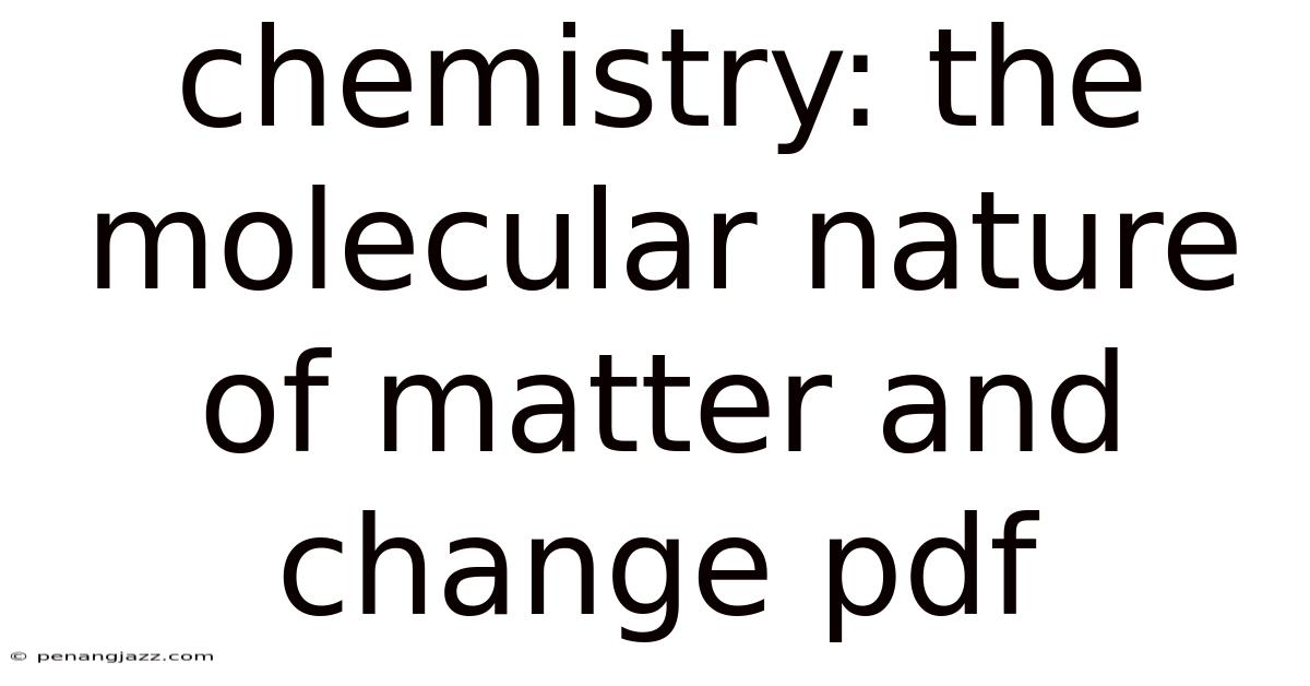 Chemistry: The Molecular Nature Of Matter And Change Pdf
