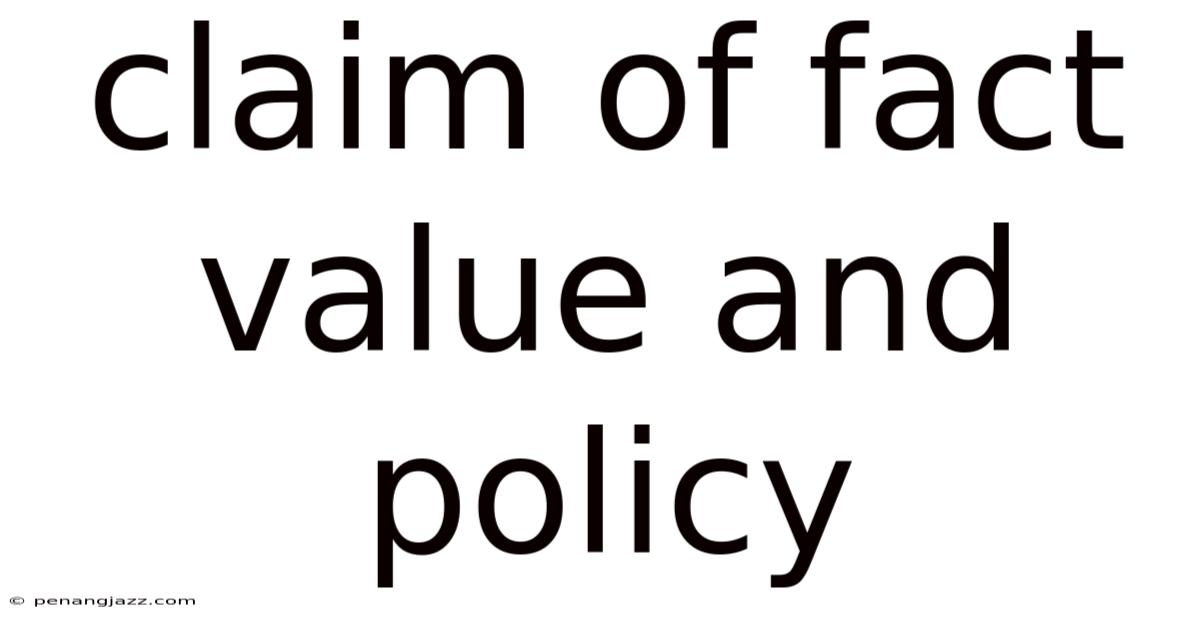 Claim Of Fact Value And Policy
