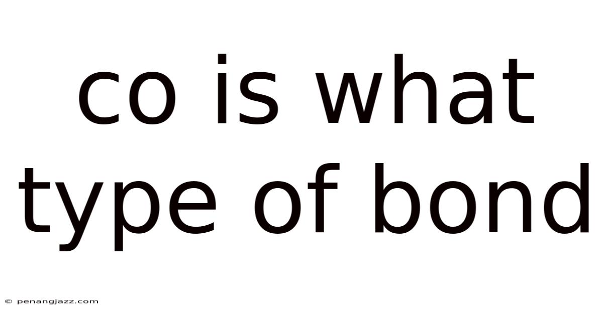 Co Is What Type Of Bond
