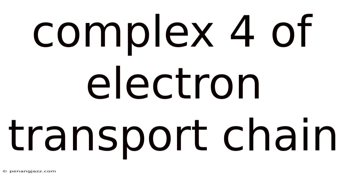 Complex 4 Of Electron Transport Chain