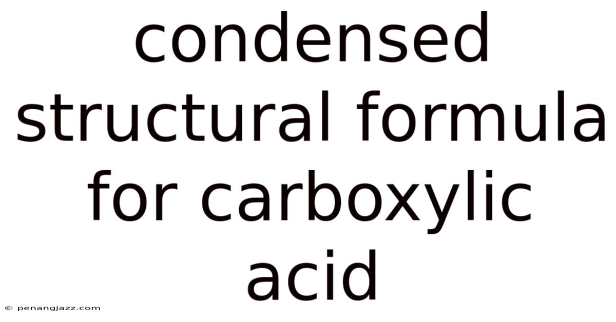 Condensed Structural Formula For Carboxylic Acid