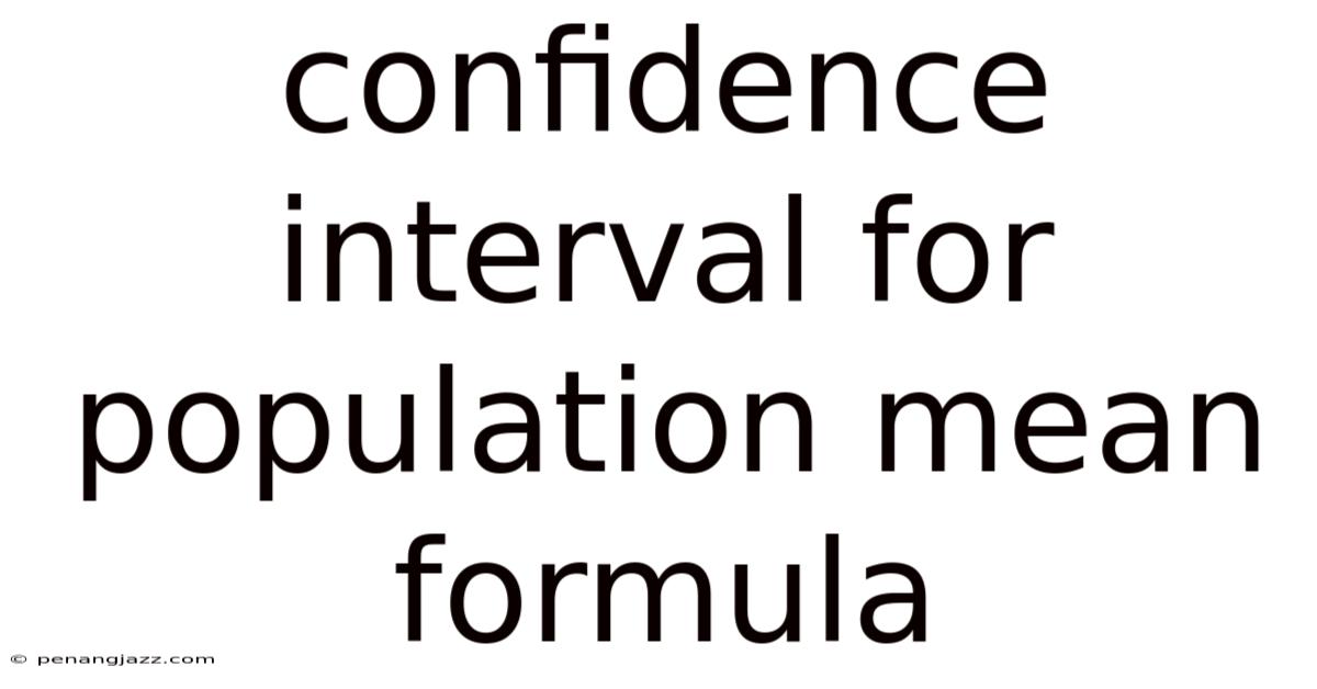 Confidence Interval For Population Mean Formula