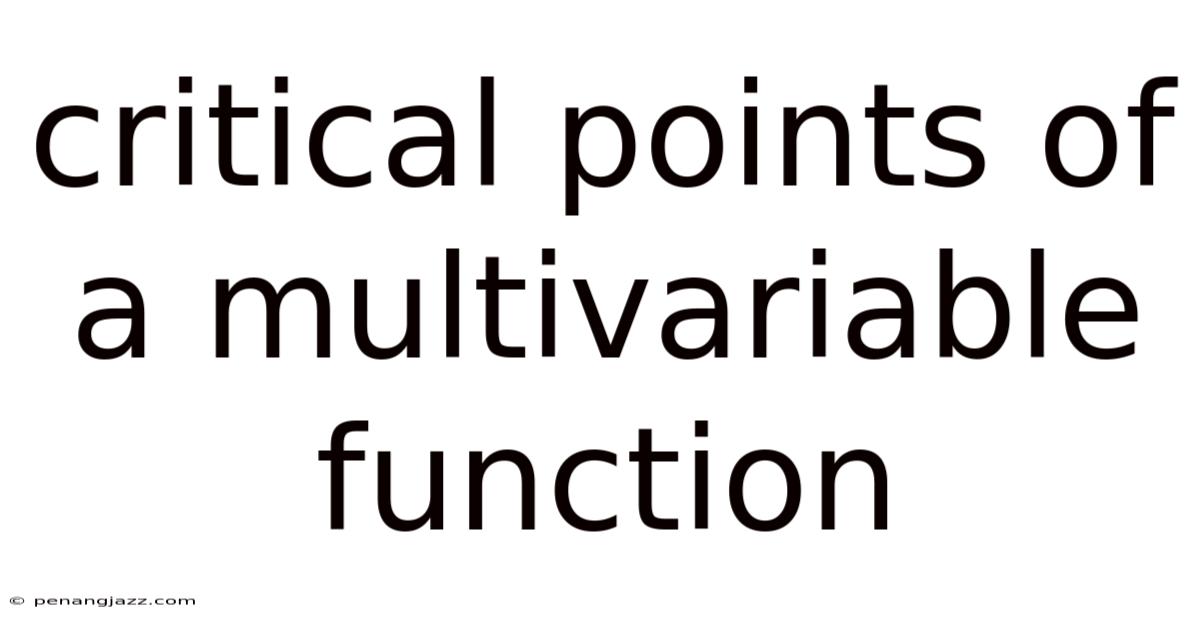 Critical Points Of A Multivariable Function