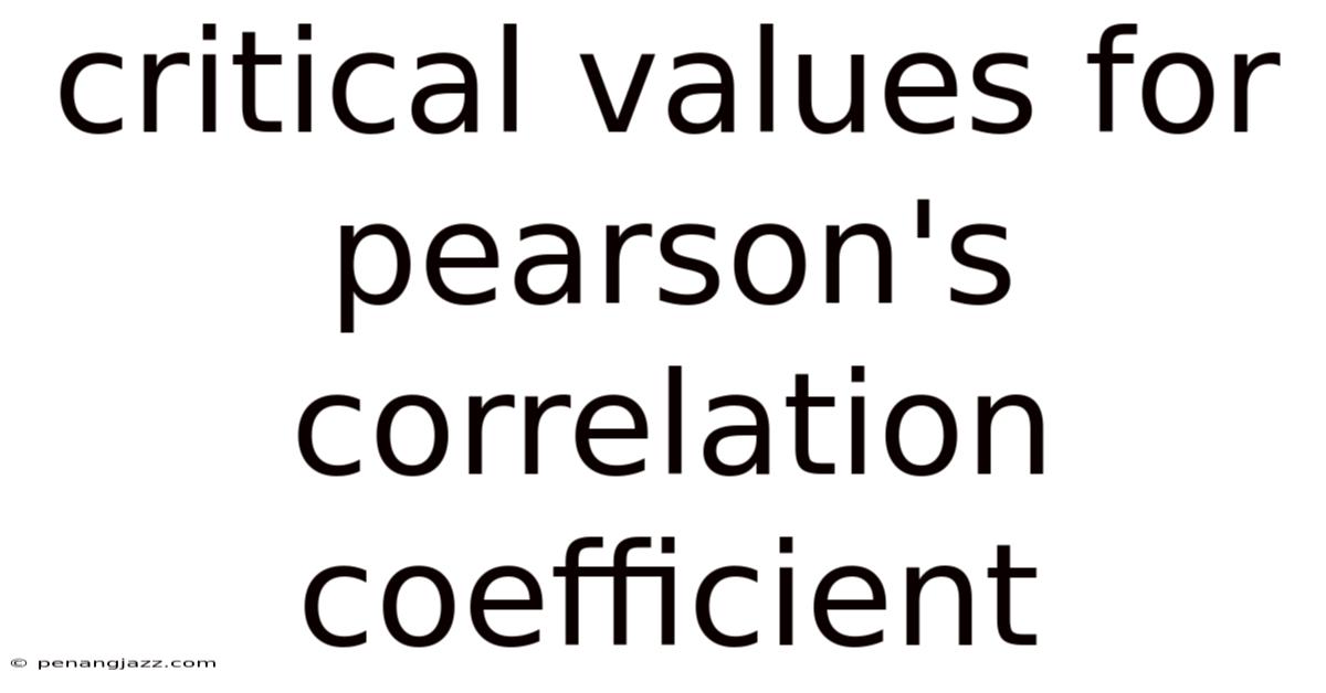 Critical Values For Pearson's Correlation Coefficient
