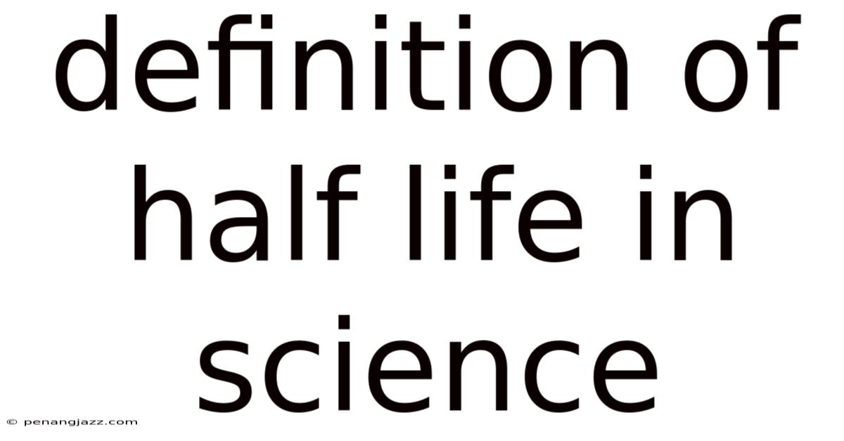 Definition Of Half Life In Science