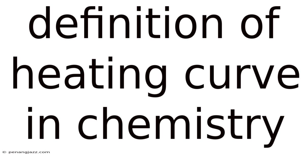 Definition Of Heating Curve In Chemistry