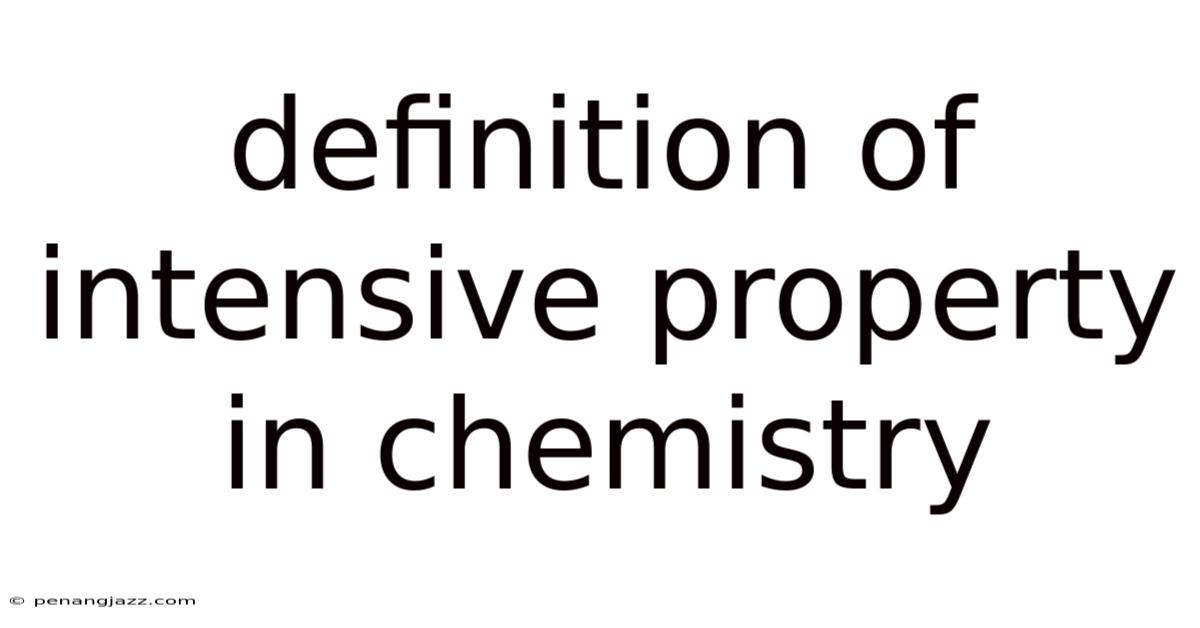 Definition Of Intensive Property In Chemistry