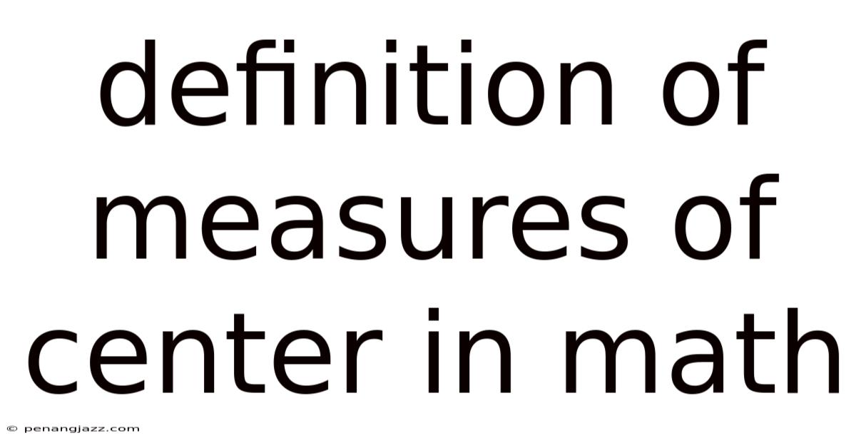 Definition Of Measures Of Center In Math