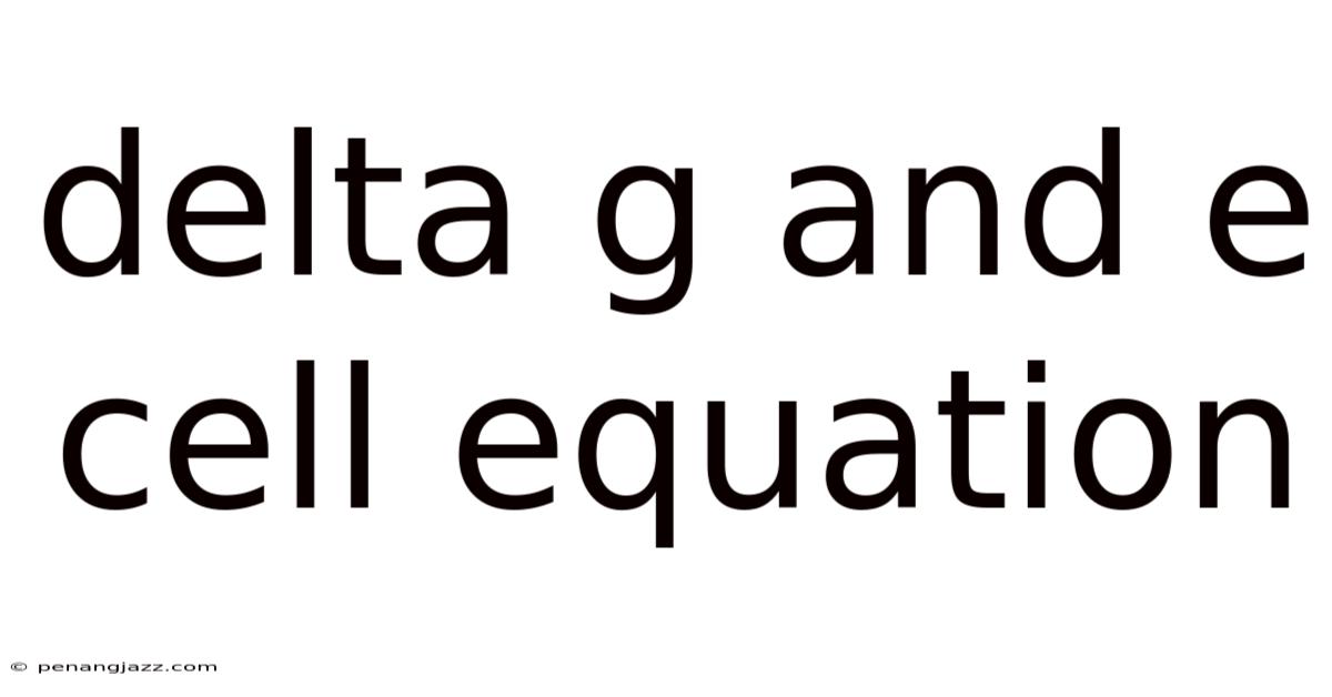 Delta G And E Cell Equation