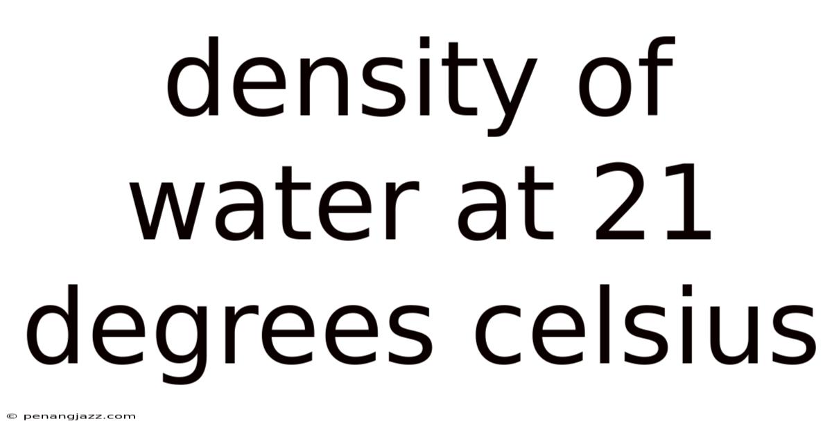 Density Of Water At 21 Degrees Celsius