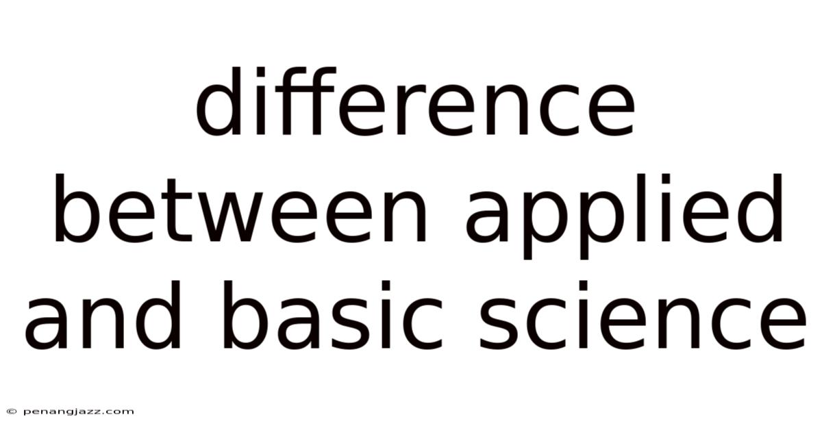 Difference Between Applied And Basic Science