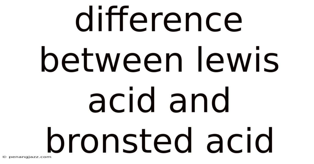 Difference Between Lewis Acid And Bronsted Acid