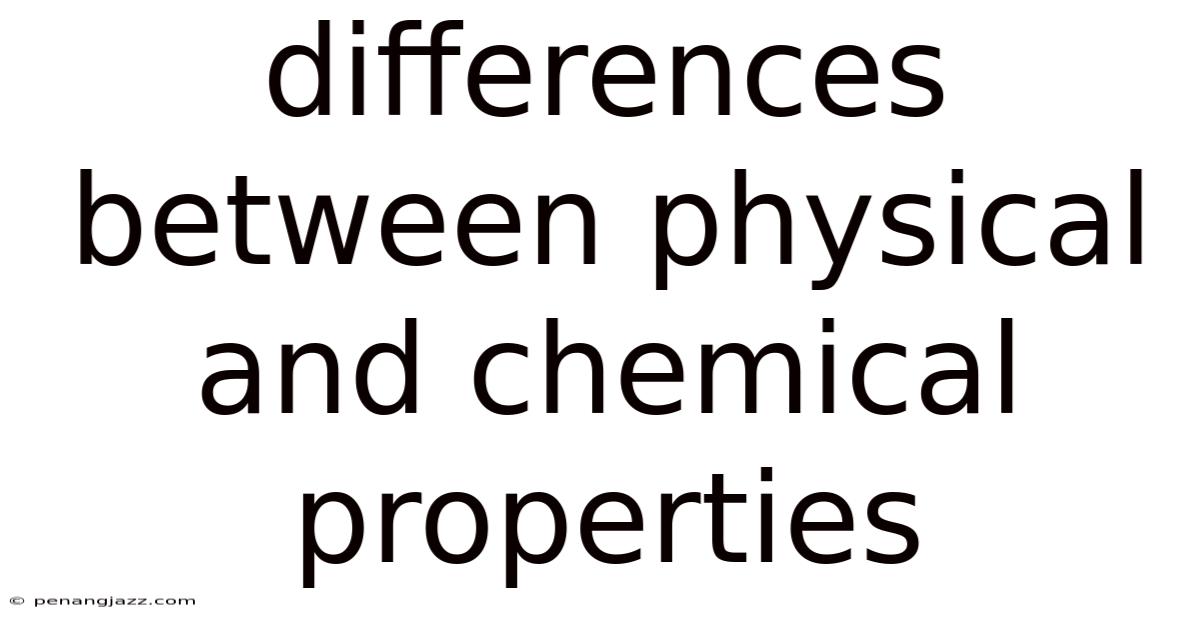 Differences Between Physical And Chemical Properties