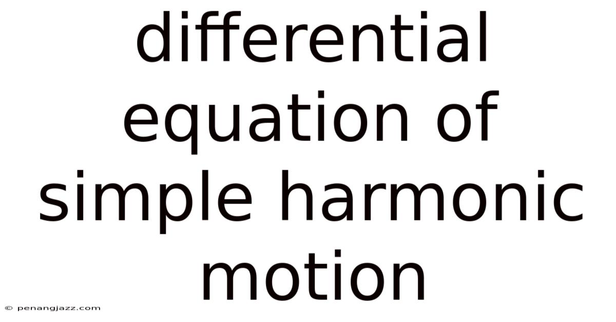 Differential Equation Of Simple Harmonic Motion