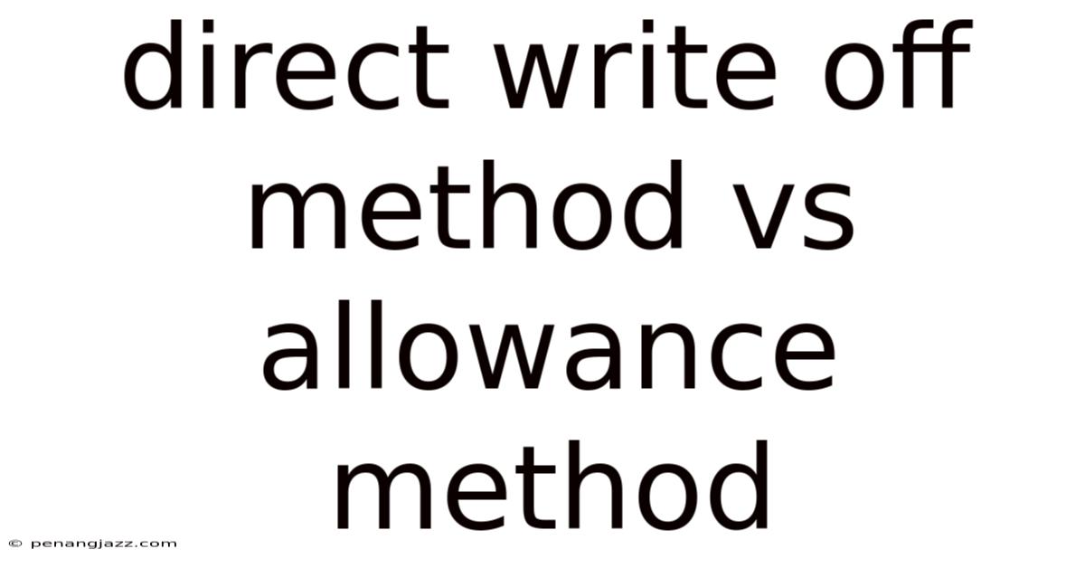 Direct Write Off Method Vs Allowance Method