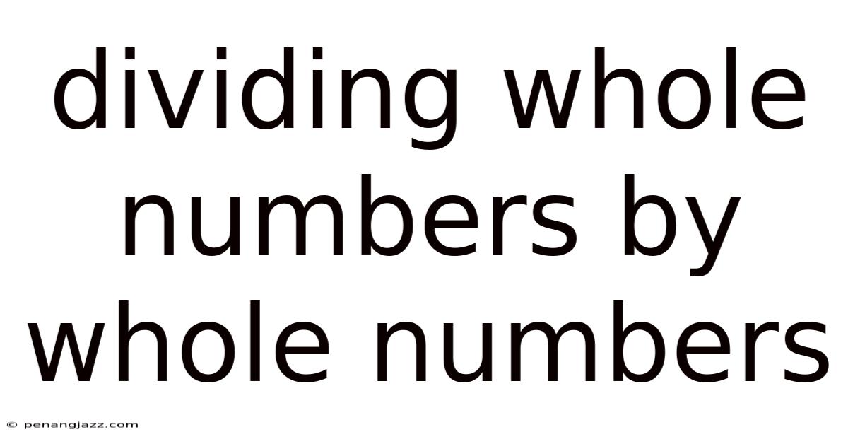 Dividing Whole Numbers By Whole Numbers