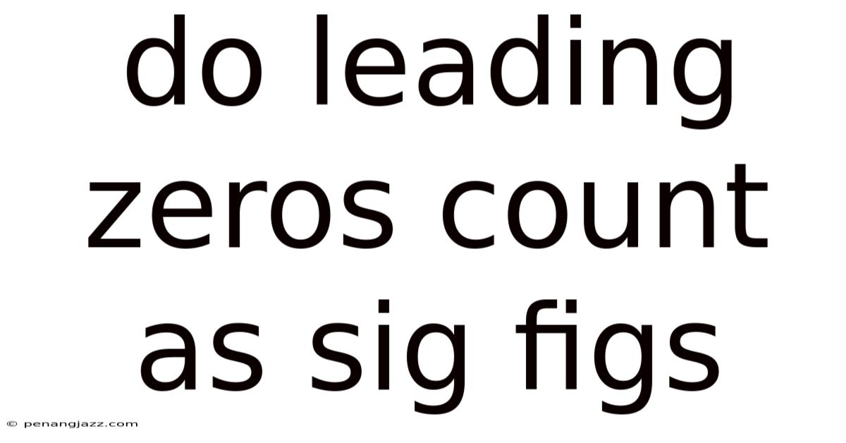 Do Leading Zeros Count As Sig Figs