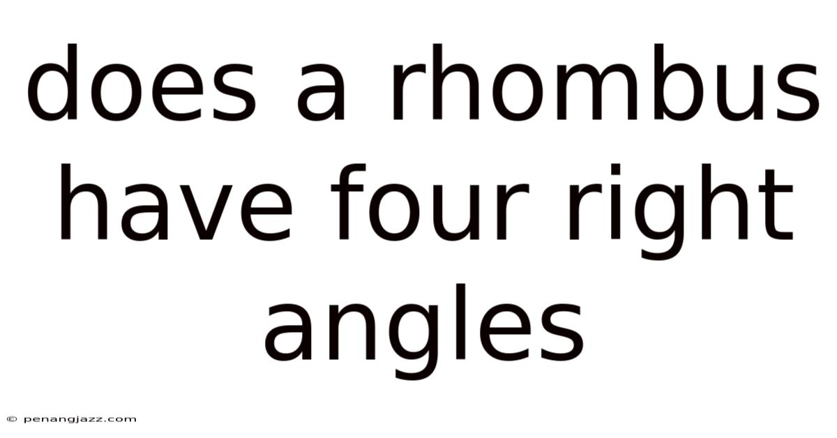 Does A Rhombus Have Four Right Angles
