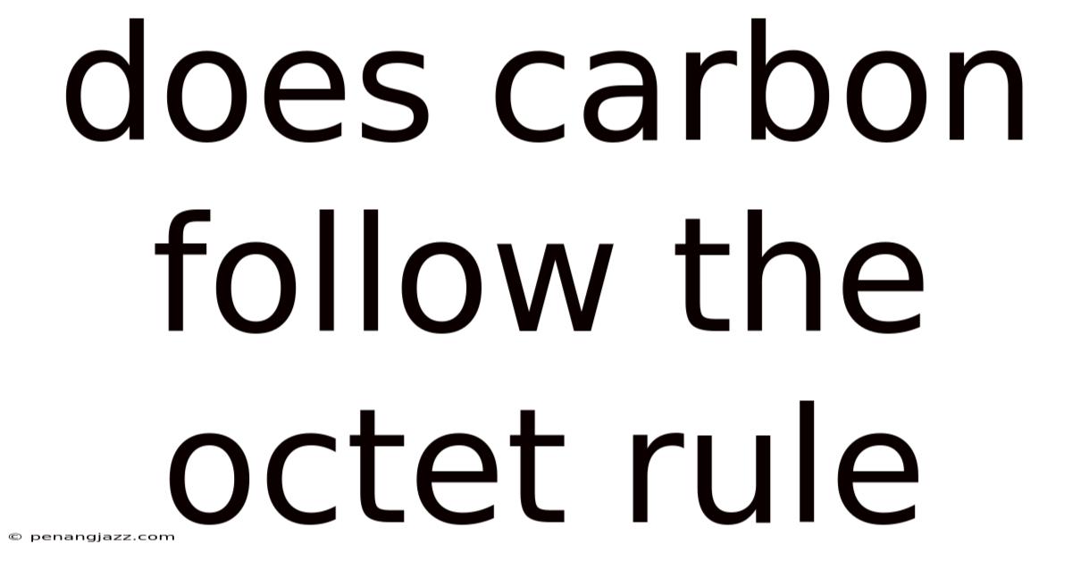 Does Carbon Follow The Octet Rule