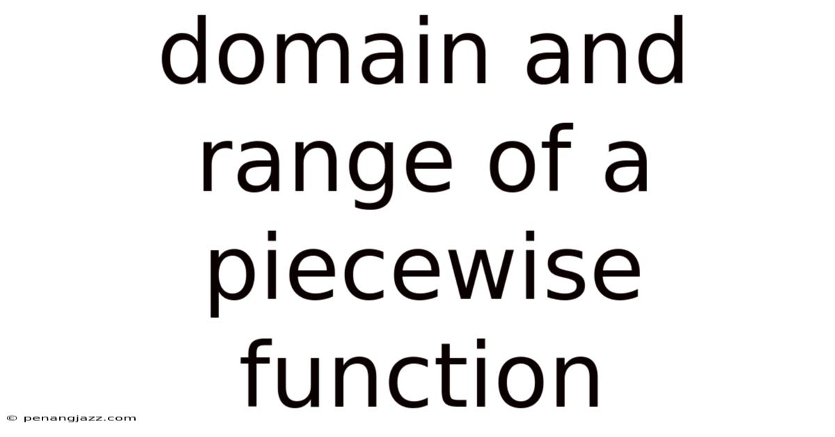 Domain And Range Of A Piecewise Function