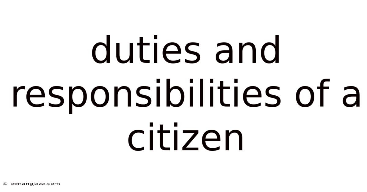 Duties And Responsibilities Of A Citizen