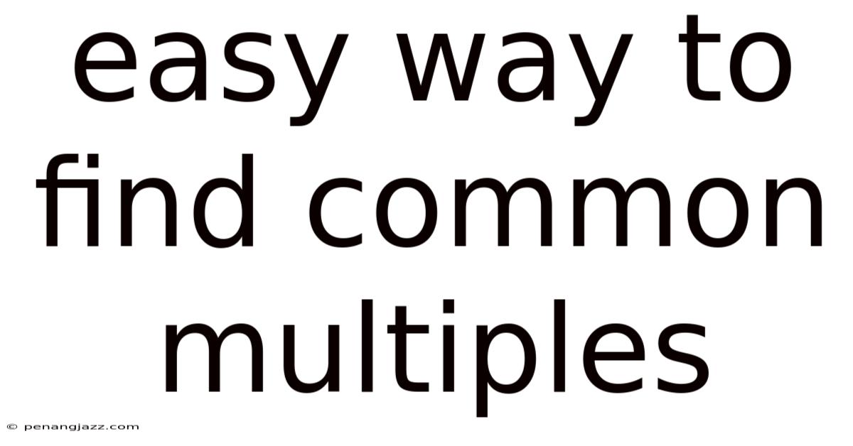 Easy Way To Find Common Multiples
