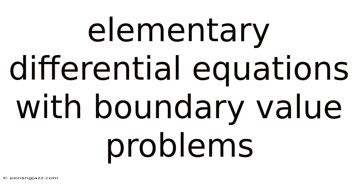 Elementary Differential Equations With Boundary Value Problems
