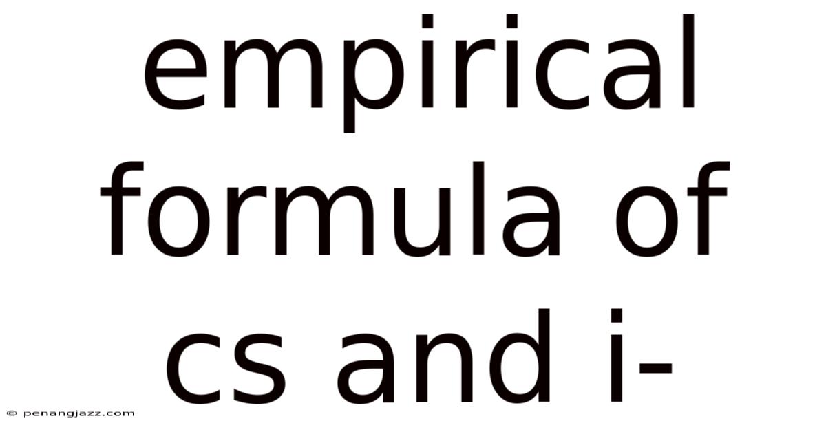 Empirical Formula Of Cs And I-