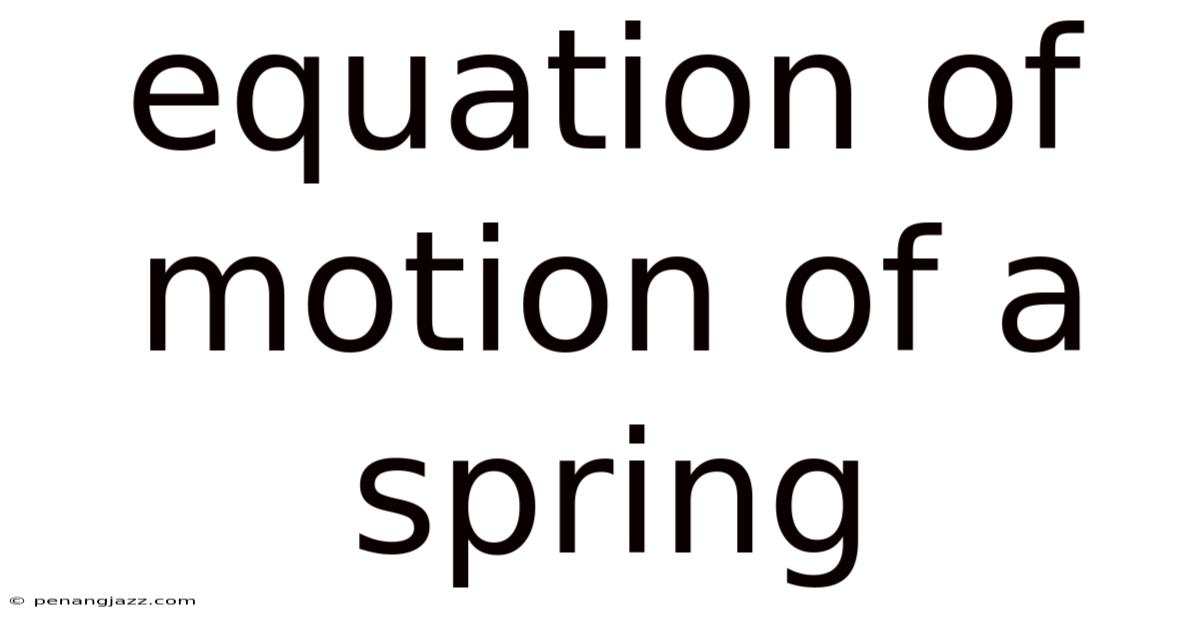 Equation Of Motion Of A Spring