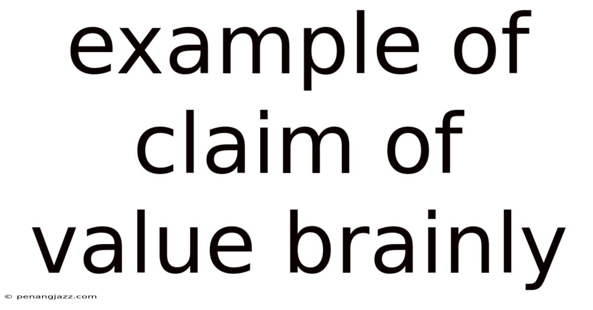Example Of Claim Of Value Brainly
